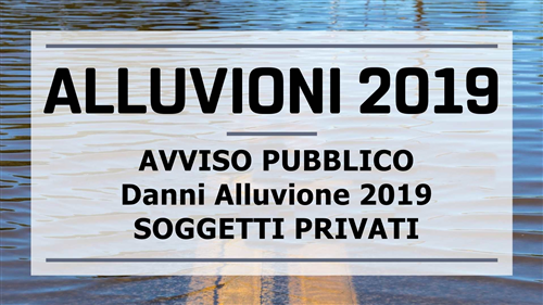 AVVISO PUBBLICO - Danni Alluvione 2019 SOGGETTI PRIVATI
